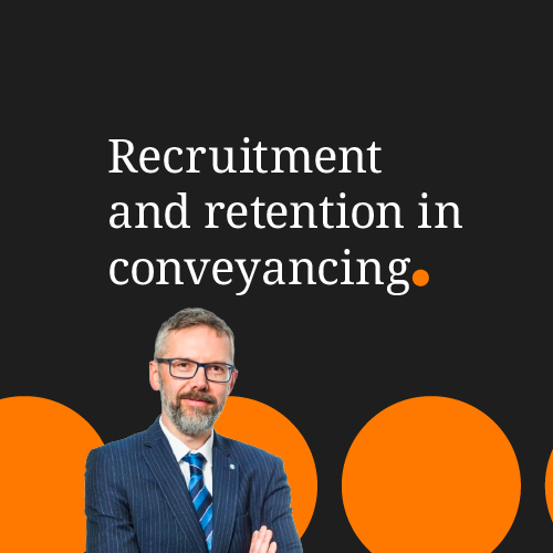 Recruitment & Retention in Conveyancing