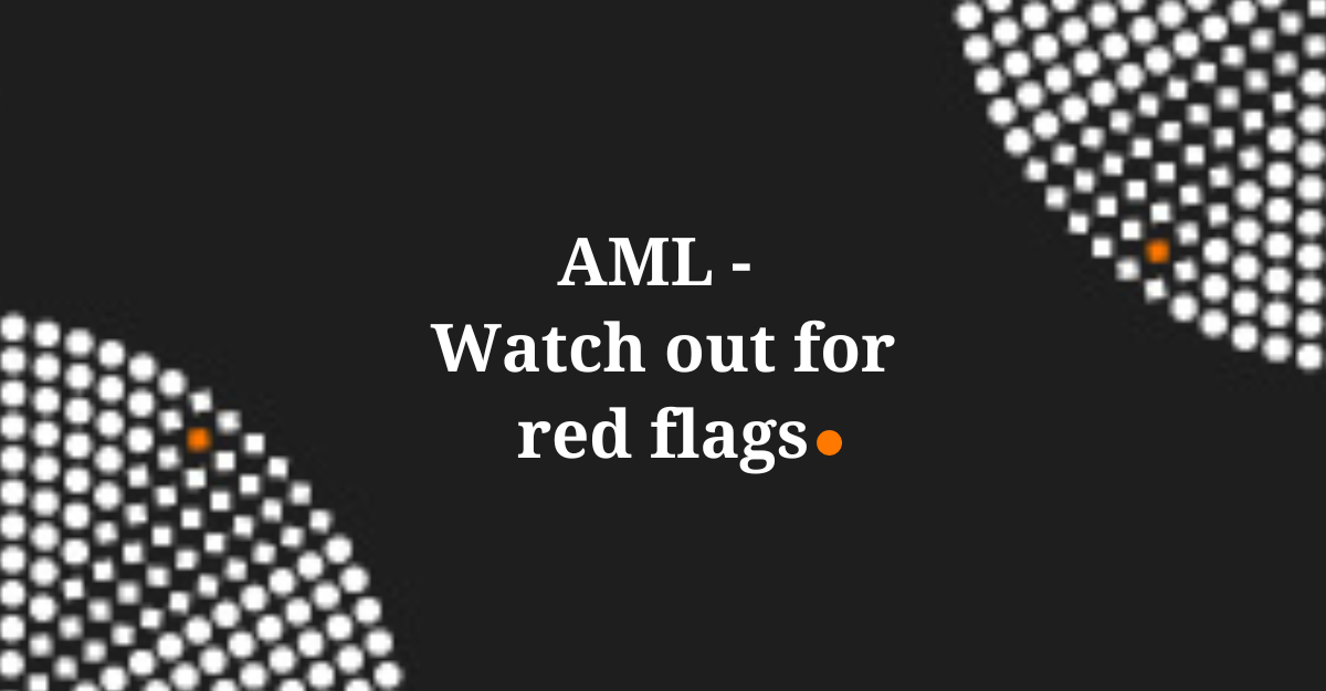 AML - Watch out for red flags