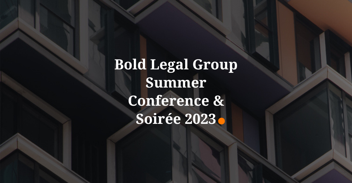 Bold Legal Group Summer Conference & Soirée 2023