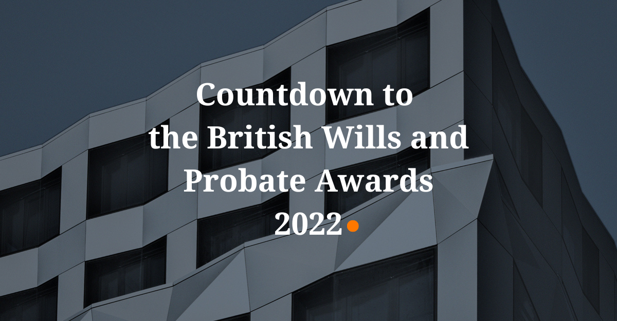 Countdown to the 2022 British Wills and Probate Awards