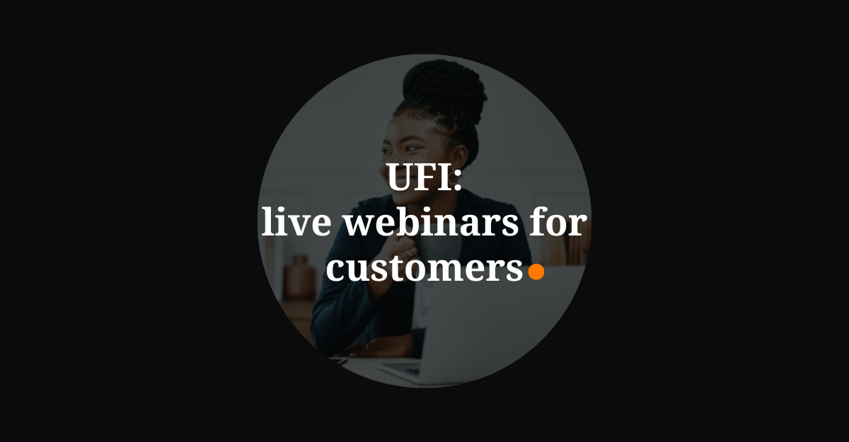 UFI live customer webinars